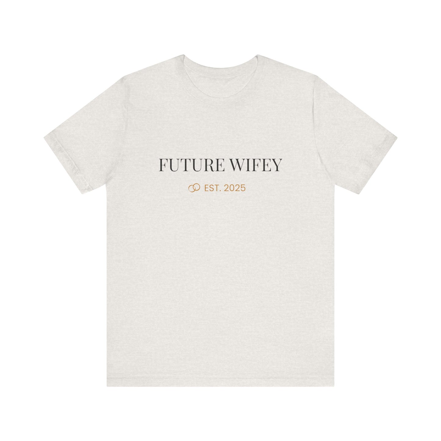 Future Wifey Unisex Short Sleeve Tee, Engagement Gift, Bride-to-Be Shirt, Bachelorette Party Outfit, Wedding Planning Apparel