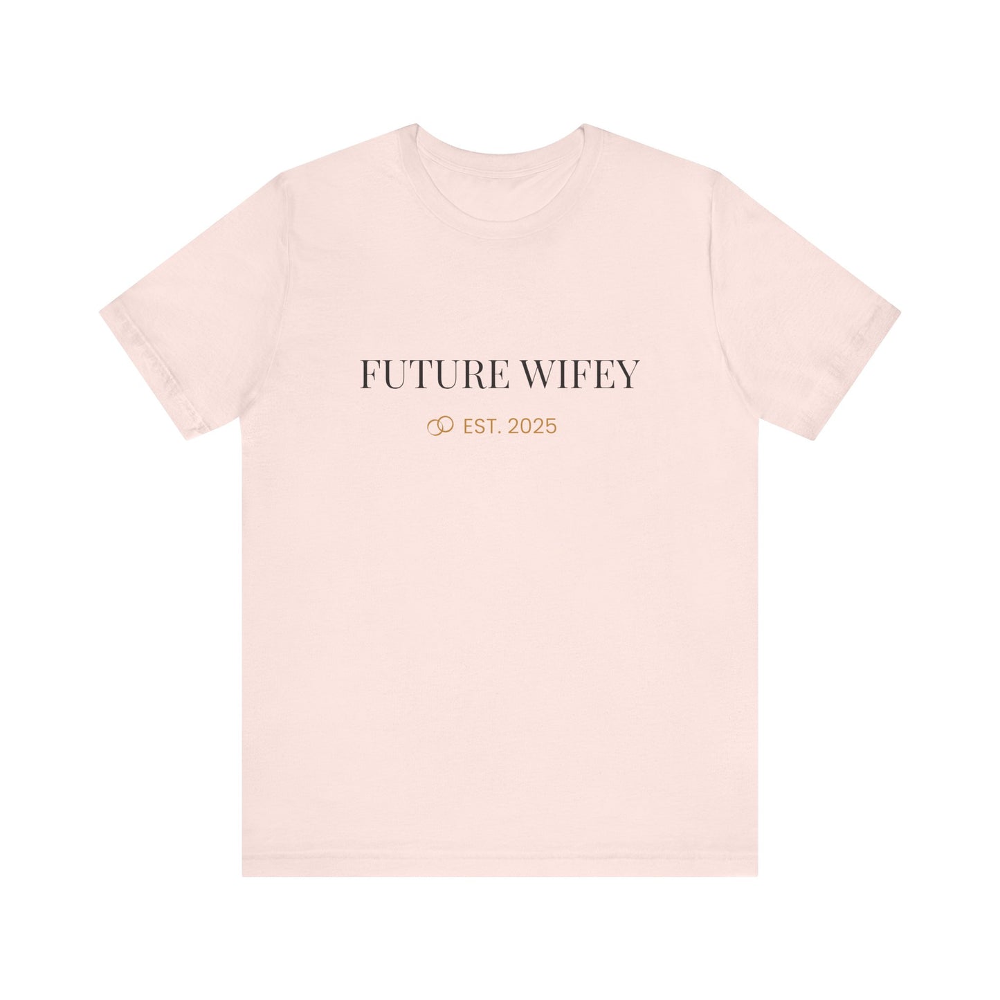 Future Wifey Unisex Short Sleeve Tee, Engagement Gift, Bride-to-Be Shirt, Bachelorette Party Outfit, Wedding Planning Apparel