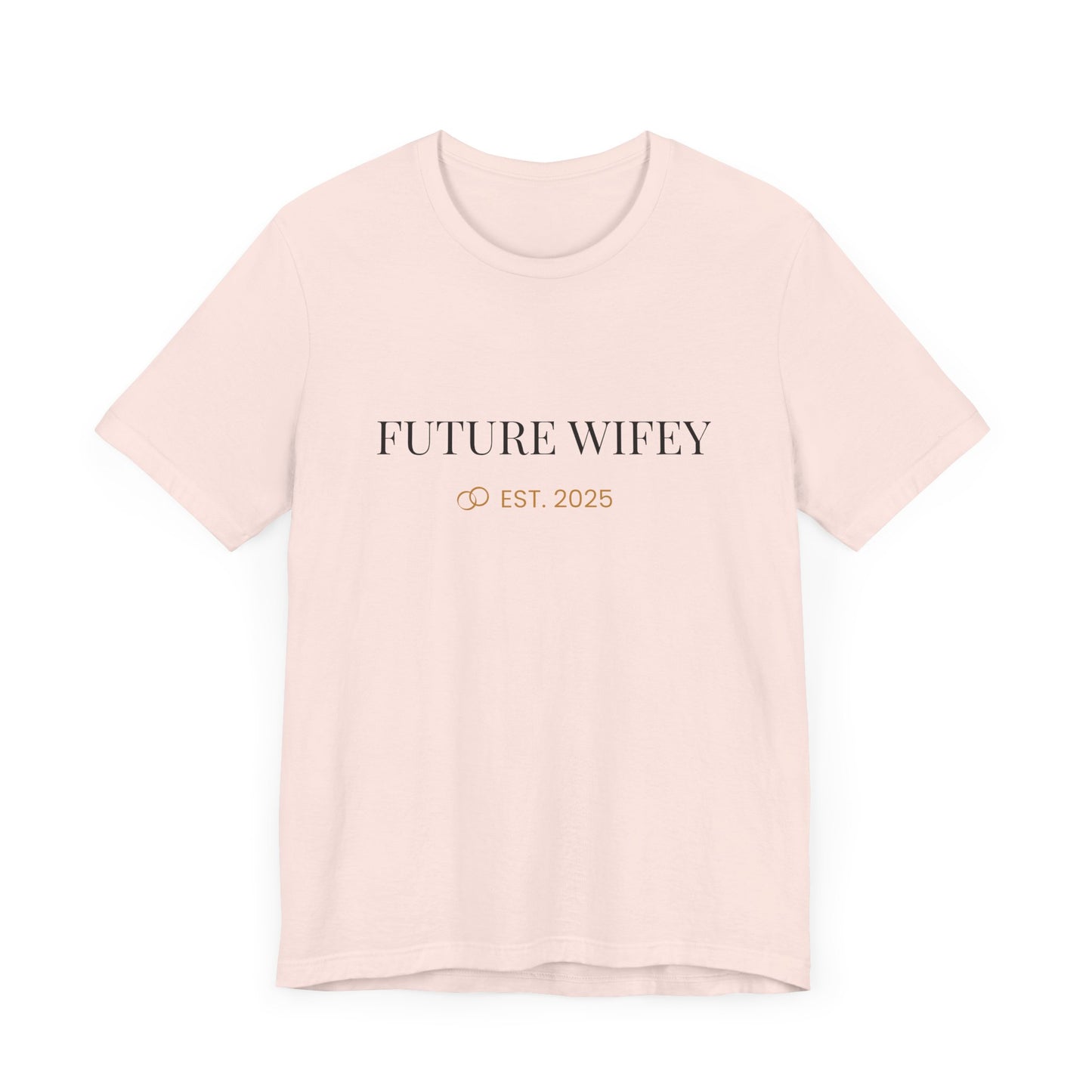Future Wifey Unisex Short Sleeve Tee, Engagement Gift, Bride-to-Be Shirt, Bachelorette Party Outfit, Wedding Planning Apparel