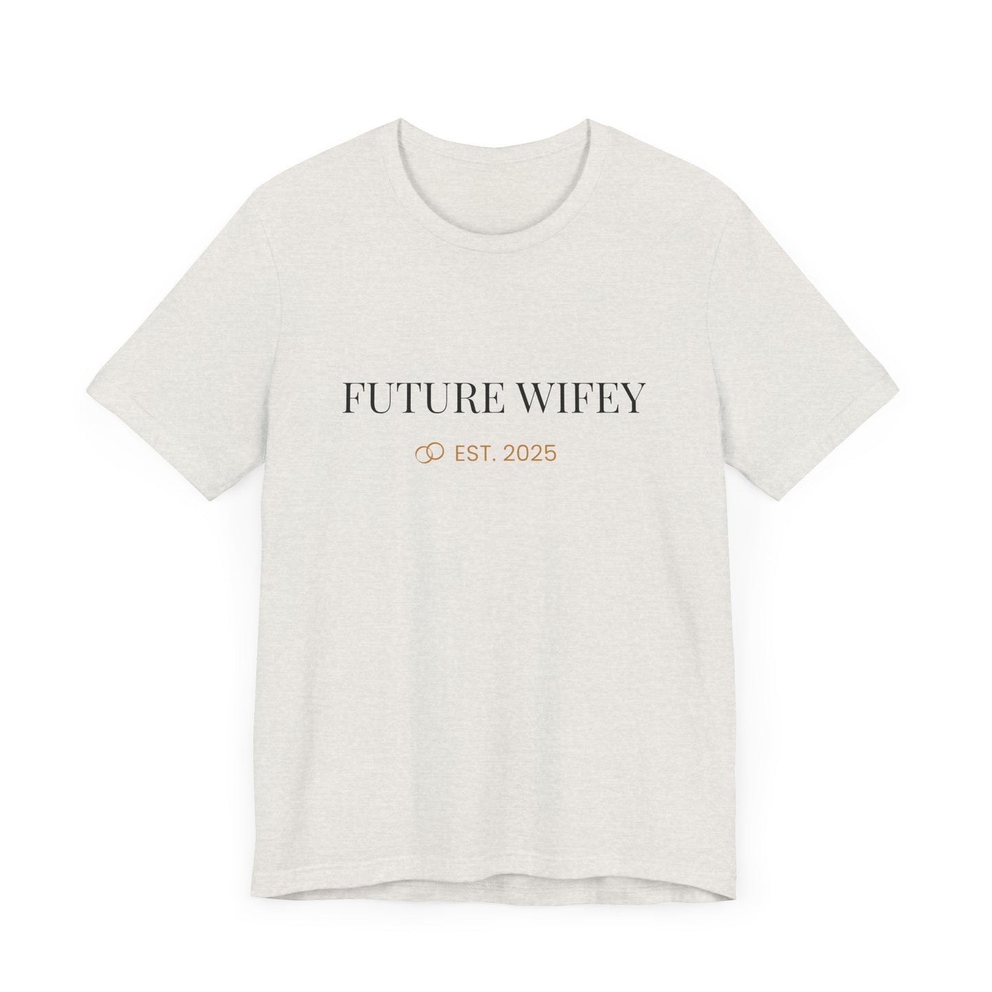 Future Wifey Unisex Short Sleeve Tee, Engagement Gift, Bride-to-Be Shirt, Bachelorette Party Outfit, Wedding Planning Apparel