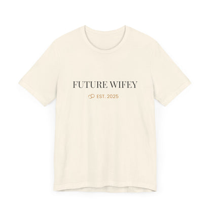 Future Wifey Unisex Short Sleeve Tee, Engagement Gift, Bride-to-Be Shirt, Bachelorette Party Outfit, Wedding Planning Apparel